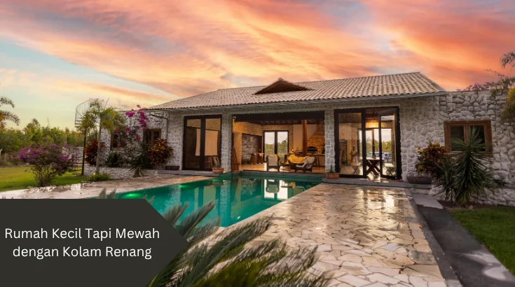 Ilustrasi rumah kecil tapi mewah dengan kolam renang. Ini panduan membuatnya.